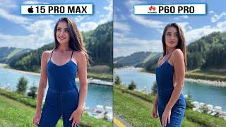 iPhone 15 Pro Max vs Huawei P60 Pro Camera Test