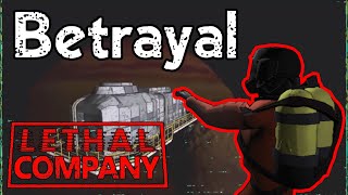 Betrayal | Lethal Company | Gameplay