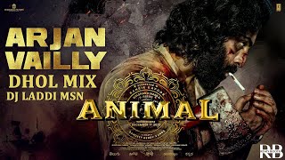 Arjan Vailly Dhol Mix (Animal) Bhupinder Babbal Ft.Dj Laddi MSN