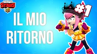 IL MIO RITORNO SUL MIO CANALE YOUTUBE🔥|Brawl Stars ITA