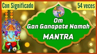 MANTRA Japa en GANESHA 🐘 🙏  [54 Veces] Significado en Español 🌼