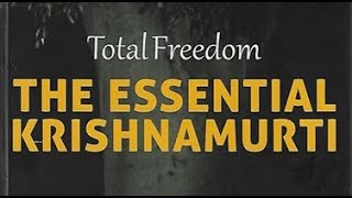 TOTAL FREEDOM: THE ESSENTIAL KRISHNAMURTI