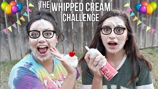 The Whipped Cream Challenge ft.  My Sister