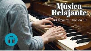 Bella Música Relajante de Piano 🎧 8D:Sonido Binaural para Meditar