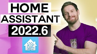 Everything New in Home Assistant 2022.6!