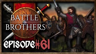 Play Along: Battle Brothers! Episode 61!