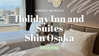 Holiday Inn and Suites Shin Osaka | IHG Hotels | Osaka Japan