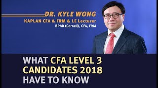 CFA Level 3 2018 must know - Dr. Kyle Wong