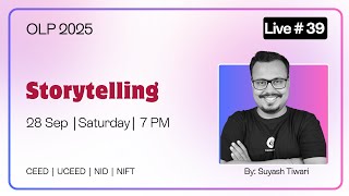 Live #39 | Storytelling | UCEED | CEED | OLP 2025