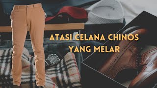 Tips dan Bagaimana Cara Mengatasi Celana Chino yang Melar, Jangan Buang Celana Chinos kalian!!