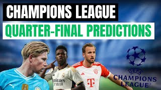 Champions League Quarter-Final Predictions!