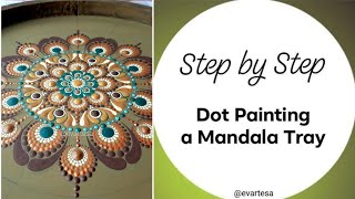 Step by Step Dot Mandala Painting Video Tutorial on a Wooden Tray by @evartesa