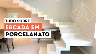 TUDO SOBRE ESCADAS EM PORCELANATO