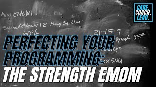 Perfecting Programming: The Strength EMOM