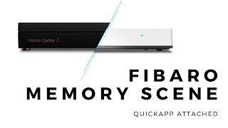 Fibaro Memory Scene How-To : QuickApp attached