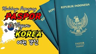 MUDAHNYA PERPANJANG PASPOR DI KOREA