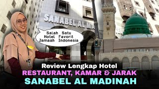 Review Lengkap Hotel Sanabel Al Madinah dari Restaurant, Kamar & Jarak Hotel ke Masjid Nabawi