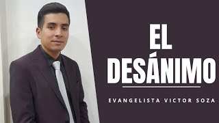 Evangelista Victor soza - El Desánimo