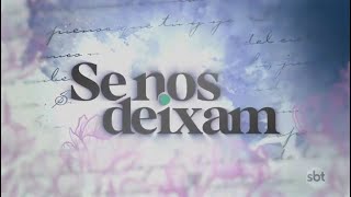 Abertura Se Nos Deixam (SBT 2022) [HD]