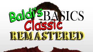 All Styles Complete w/ Secret Endings - Baldi's Basics Classic Remastered