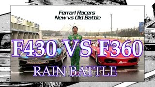 FERRARI F430 VS F360 ● RAIN BATTLE