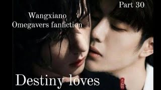 destiny loves part 30 morden wangxian Omegavers fanfiction explanation in hindi