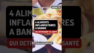 4 aliments inflammatoires bannir qui détruisent ta santé #naturopathie #nutrition #santé