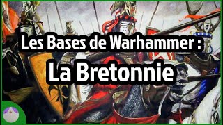 La Bretonnie - Les bases du monde de Warhammer [FR]