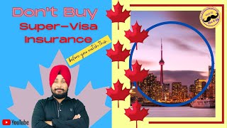 Super Visa Insurance- What you should know before buying.