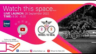 WHEEL TO HEAL CYCLE TOUR | MEDIA LAUNCH