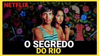 O SEGREDO DO RIO NETFLIX | NOVA SÉRIE DE SUSPENSE E DRAMA VICIANTE QUE CONQUISTOU O PÚBLICO ASSISTA