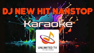 Dj  New Hit nanstop karaoke / පට්ටම Dj karaoke nanstop එක