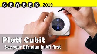 See Your DIY Plan in Augmented Reality First with Plott Cubit @CE Week 2019