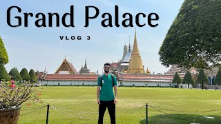 Grand Palace - Vlog 3 🇹🇭