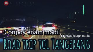 Road trip tol Tangerang /gerbang tol cikupa-tangerang Serpong