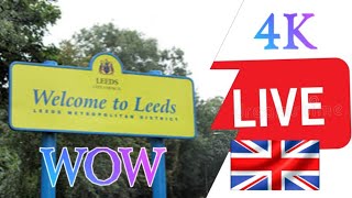 🔴LIVE Leeds England Town Center Tour 4K60fps 💥Amazing Video💥