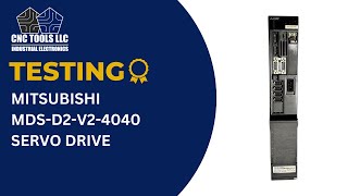 Testing a Mitsubishi MDS-D2-V2-4040 Servo Drive #cnc #mitsubishi