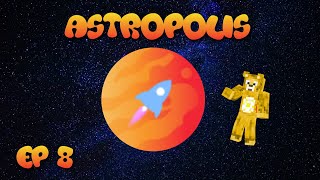 Astropolis - Ep 8 - Automate All the Things