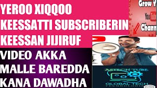 Yeero Gabaaba Keessatti Akka Channeli Youtube Keenya Guddaatuf Wan Nutti Guutachu Qabnu /How to Grow