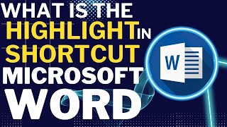 What is Word Highlight Shortcut Key