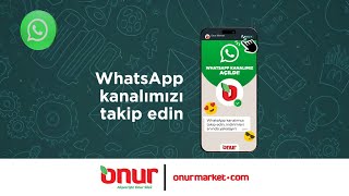 Onur Market artık WhatsApp'ta!