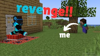 Taking Revenge From My Friend In Minecraft