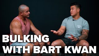 Bulking Tips | Bart Kwan