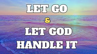 Let Go and Let God Handle It: Powerful Message | God's Promises for Peaceful Sleep