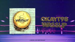 Okayt98 - WASSUP (Official Audio)