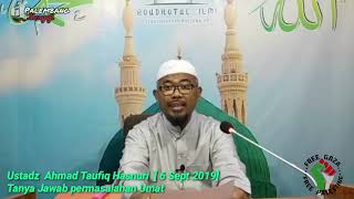 Ustadz Ahmad Taufiq Hasnuri - Tanya Jawab permasalahan Umat