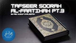 Tafseer Soorah Al-Faatihah Pt.3 By Abu Yusuf Khaleefah