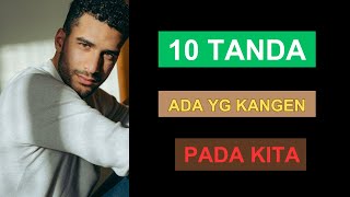 10 TANDA SEDANG ADA YANG RINDU DAN KANGEN SETENGAH MATI KEPADA KITA