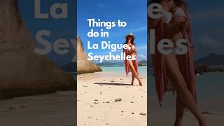 Things to do in La Digue Seychelles | Places To Visit In La Digue (2024) | Crystal Kayaking