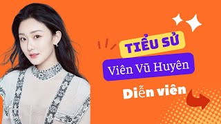 Tiểu Sử Viên Vũ Huyên 袁雨萱 - Gà Cưng Dưới Trướng Của Dương Mịch